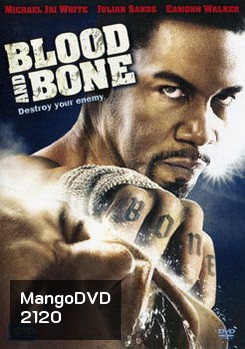 Blood And Bone โคตรคนกำปั้นสั่งตาย