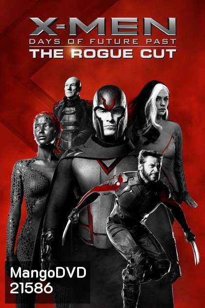 X-Men: Days Of Future Past (The Rouge Cut) X-เม็น สงครามวันพิฆาตกู้อนาคต (ฉบับพิเศษ)