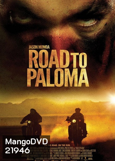 Road to Paloma ถนนคนแค้น