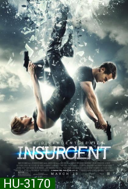 The Divergent Series 2 : Insurgent  อินเซอร์เจนท์ คนกบฎโลก