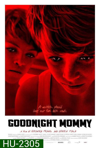 GOODNIGHT MOMMY  แกไม่ใช่แม่ของเรา (2015)