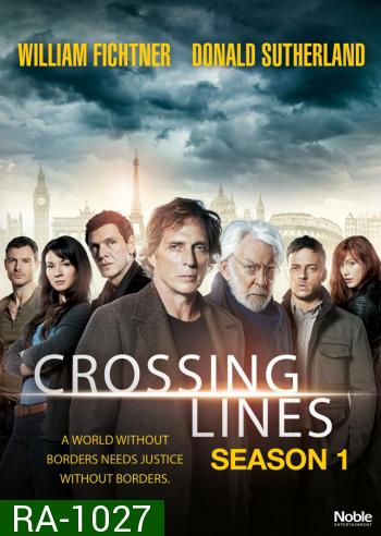 Crossing Lines Season 1 ทีมพิฆาตวินาศกรรมข้ามพรมแดนปี 1