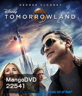 Tomorrowland ผจญแดนอนาคต