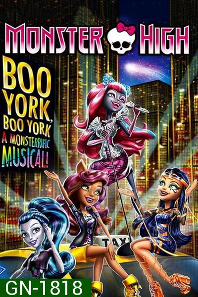 Monster High: Boo York, Boo York  มอนสเตอร์ ไฮ มนต์เพลงเมืองบูยอร์ค