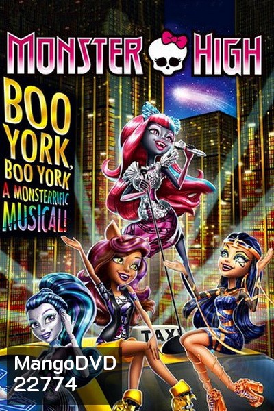 Monster High: Boo York, Boo York มอนสเตอร์ ไฮ มนต์เพลงเมืองบูยอร์ค