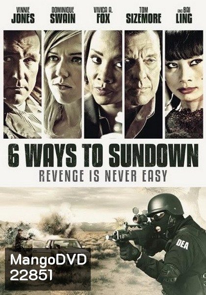 6 Ways to Sundown 6 มัจจุราชจ้างมาฆ่า