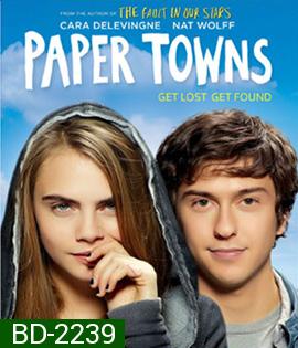 Paper Towns (2015) เมืองกระดาษ