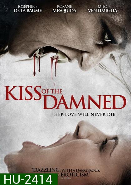 KISS OF THE DAMNED จุมพิตต้องคำสาป (2012)