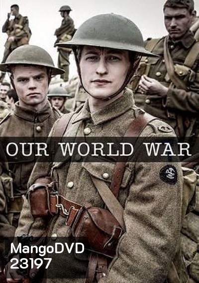 Our World War : บันทึกวีรบุรุษสมรภูมิ EP01-03/03