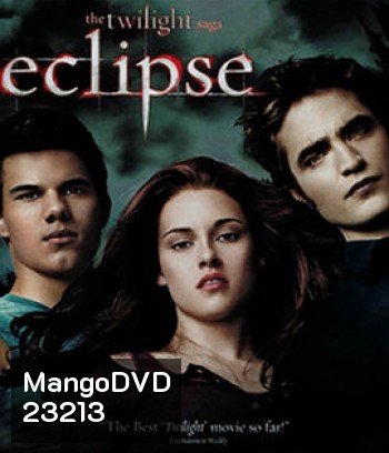 The Twilight Saga: Eclipse (2010) แวมไพร์ ทไวไลท์ 3 อีคลิปส์