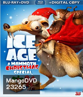 Ice Age : A Mammoth Christmas 2D+3D ไอซ์เอจ : คริสต์มาสมหาสนุกยุคน้ำแข็ง 2D+3D