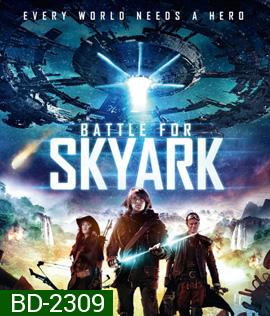 Battle For Skyark สมรภูมิเมืองลอยฟ้า