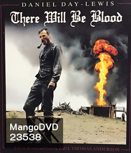 There Will Be Blood (2007) ศรัทธาฝังเลือด