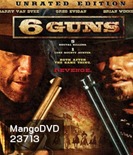 6 Guns (2010) 6 ปืนแค้นเพลิงสังหาร