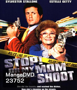 Stop! Or My Mom Will Shoot (1992) หยุด! ไม่หยุดแม่ยิงนะ