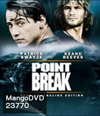 Point Break (1991) คลื่นบ้ากระแทกคลื่นบ้า