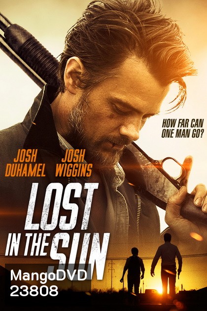Lost In The Sun เพื่อนแท้บนทางเถื่อน