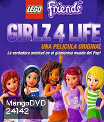LEGO Friends : Girlz 4 Life (2015) เลโก้ เฟรนด์ส : แก๊งสาวจะเป็นซุปตาร์
