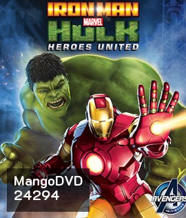 Iron Man & Hulk: Heroes United (2013) ไอร่อนแมน แอนด์ ฮัลค์ ฮีโร่ส์ ยูไนเต็ด