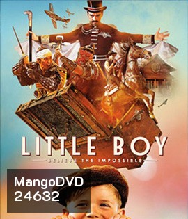 Little Boy (2015) มหัศจรรย์ พลังฝันบันลือโลก