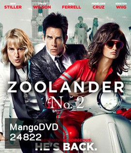 Zoolander 2 (2016) ซูแลนเดอร์ 2: เว่อร์วังอลังการ