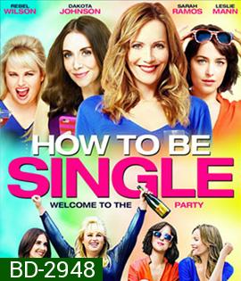 How to Be Single (2016) ฮาว-ทู โสด แซ่บ