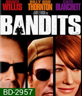 Bandits (2001) จอมโจรปล้นค้างคืน