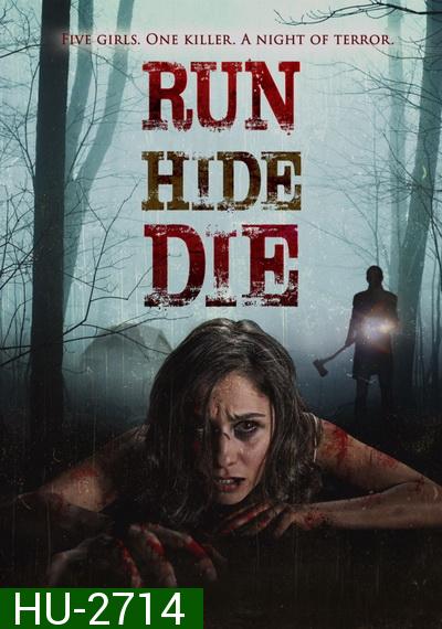 Run Hide Die  ทริปสยอง วิ่ง ซ่อน ตาย