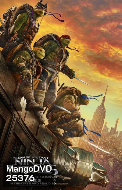 Teenage Mutant Ninja Turtles 2 Out of the Shadows เต่านินจา 2 จากเงาสู่ฮีโร่