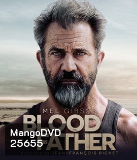 Blood Father (2016) ล้างบางมหากาฬ