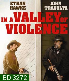 In A Valley Of Violence (2016) คนแค้นล้างแดนโหด (Master)