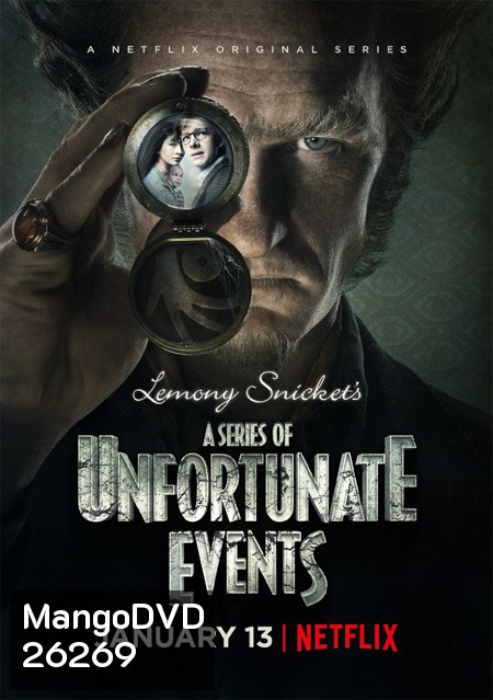 A Series of Unfortunate Events Season 1 อยากให้เรื่องนี้ไม่มีโชคร้าย ปี 1 ( EP 1-8 จบ )