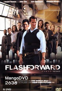 Flash Forward Season 1 : เจาะเวลา ผ่าวิกฤต ปี 1 (จบ 22 Episodes)