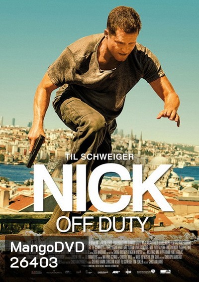 Nick off Duty ปฏิบัติการล่าข้ามโลก