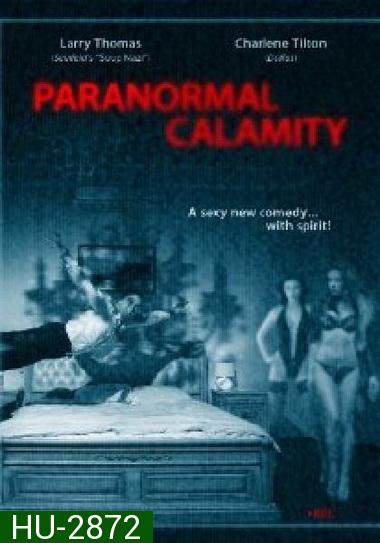 Paranormal Calamity คืนหลอน วิญญาณพิศวาส