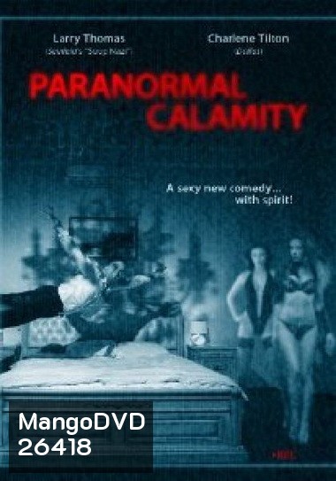 Paranormal Calamity คืนหลอน วิญญาณพิศวาส