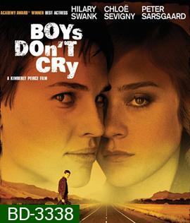 Boys Don't Cry (1999) ลูกผู้ชายไม่หลั่งน้ำตา (ตั้งแต่นาทีที่ 1.36.00 เป็นต้นไปให้เลือกเสียง English 2.0 หรือเสียงไทยแทน)