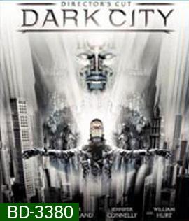 Dark City (1998) เมืองเปลี่ยนสมอง มนุษย์ผิดคน