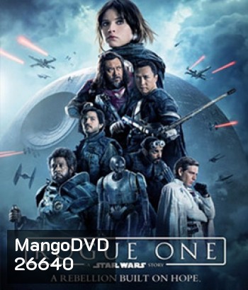Rogue One: A Star Wars Story (2016) : ตำนานสตาร์วอร์ส