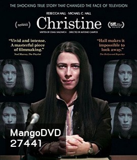 Christine (2016) คริสทีน นักข่าวสาว ฉาวช็อคโลก