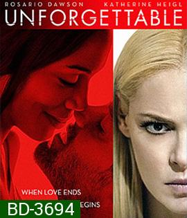 Unforgettable (2017) อันฟอร์เก็ทเทเบิล