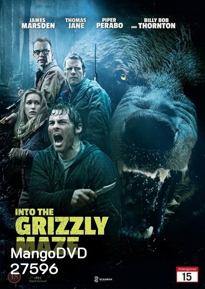 INTO THE GRIZZLY MAZE กริซลี่ หมีโหด! เหี้ยมมรณะ 2015