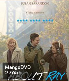 About Ray (2017) เรื่องของเรย์