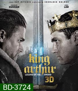 King Arthur: Legend of the Sword (2017) คิง อาร์เธอร์ ตำนานแห่งดาบราชันย์ 3D