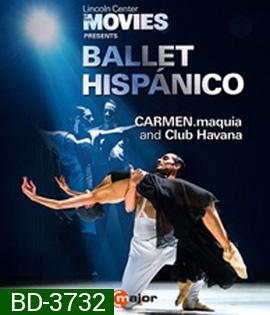 Ballet Hispánico: CARMEN.maquia & Club Havana