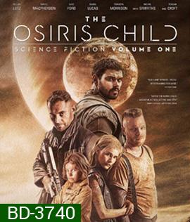 The Osiris Child Science Fiction Volume 1 (2016) โคตรคนผ่าจักรวาล