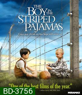 The Boy in the Striped Pajamas (2008) เด็กชายในชุดนอนลายทาง