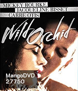 Wild Orchid (1990) กล้วยไม้ป่าคอนกรีต