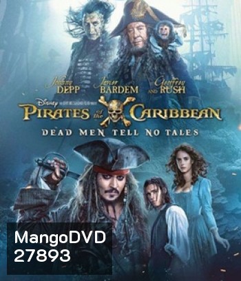 Pirates of the Caribbean: Dead Men Tell No Tales (2017) ไพเรทส์ออฟเดอะแคริบเบียน ภาค 5 สงครามแค้นโจรสลัดไร้ชีพ