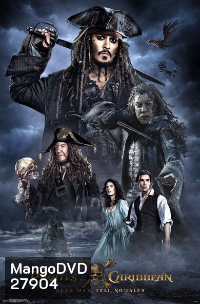 Pirates of the Caribbean 5: Dead Men Tell No Tales (2017) ไพเรทส์ ออฟ เดอะ แคริบเบียน 5 สงครามแค้นโจรสลัดไร้ชีพ